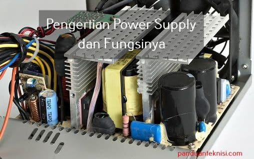 pengertian power supply dan fungsinya