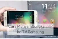 Cara Menyambungkan Hp ke Tv Samsung