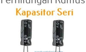 Rumus-Kapasitor-Seri rumus kapasitor seri