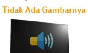 penyebab-tv-led-tidak-ada-gambarnya-tapi-ada-suaranya penyebab tv led tidak ada gambarnya tapi ada suaranya