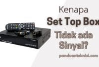 kenapa-Set-Top-Box-tidak-ada-sinyal kenapa Set Top Box tidak ada sinyal