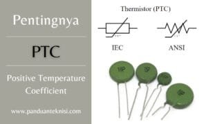 Positive Temperature Coefficient adalah Positive Temperature Coefficient adalah